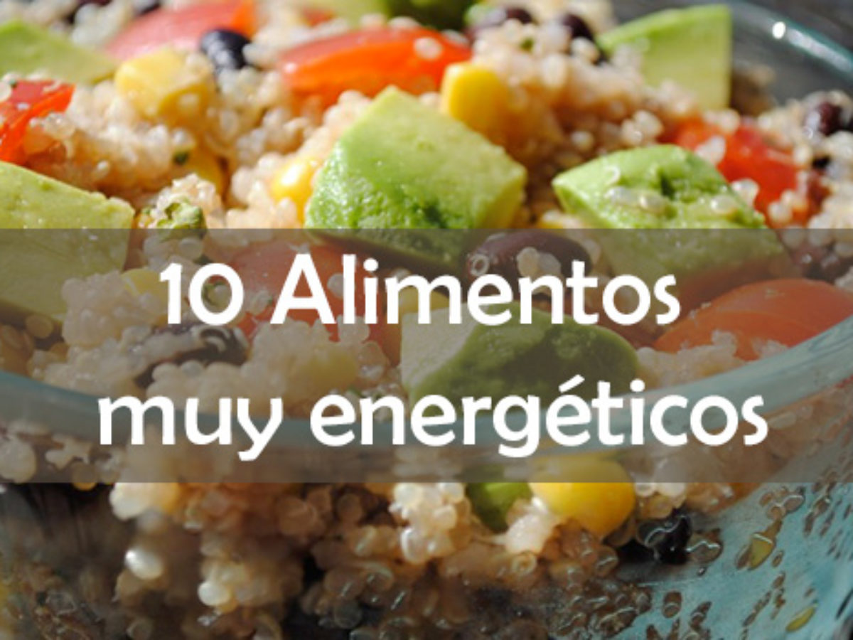 10 alimentos que hacen tener más energía