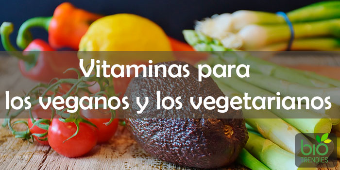 veganos y vegetarianos vitaminas
